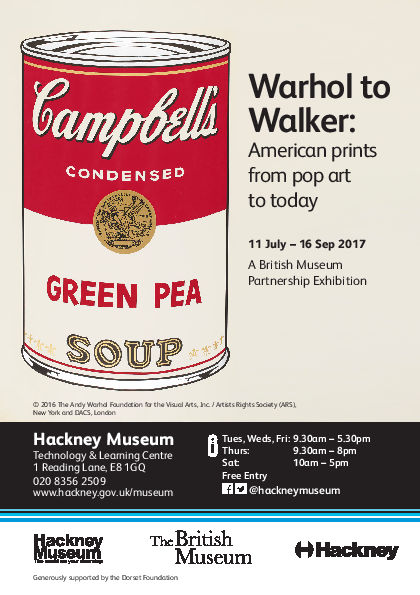 Poster for the exhibition 'Warhol to Walker' Andy Warhol's screenprint 'Green Pea Soup' is shown/ 