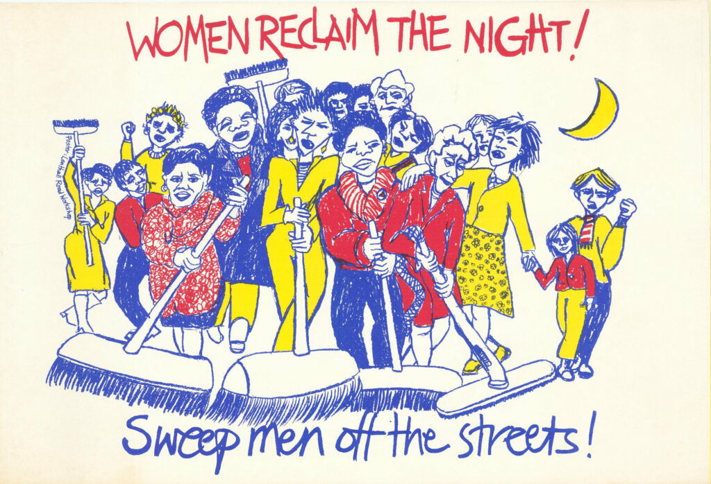 Poster showing a drawing of women marching holding brooms with the text 'Reclaim the Night! Sweep men off the streets!'